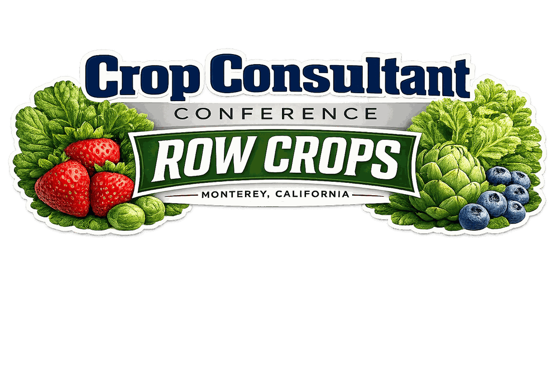 Crop Consultant Conference: Row Crops, Monterey, California